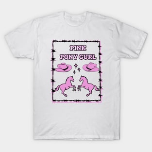 Pink pony gurl T-Shirt